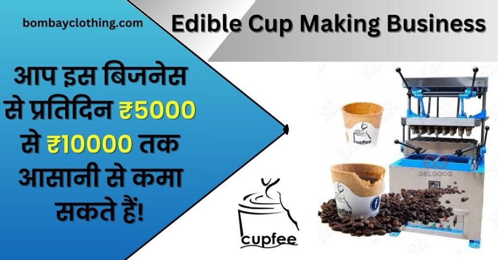 Edible Cup Making Business